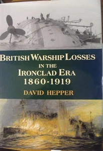British Warship Losses in the Ironclad Era: 1860-1919-Perdite delle navi da..... - Picture 1 of 6