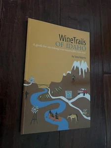 NEW: Wine Trails of Idaho - S. Roberts - PB - Picture 1 of 1