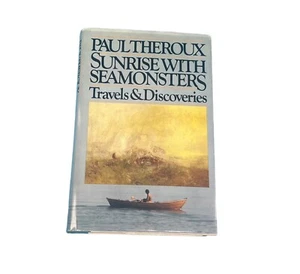Sunrise With Seamonsters Paul Theroux Signed 1st Edition Travel 1985 / JLG - Picture 1 of 13