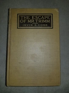 The Escape of Mr. Trimm by Irvin S. Cobb Hardcover 1913 First Edition - Imagen 1 de 6