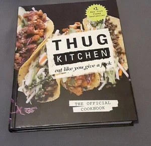 Cookbook Thug Kitchen eat like you give a f*ck Rodale - Bild 1 von 5