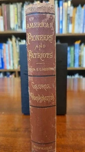 The Pioneers and Patriots of America by John S.C. Abbott -George Washington 1875 - Picture 1 of 19