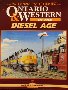 New York Ontario and Western in the Diesel Age Paperback Book Robert E. Mohowski - Picture 1 of 2