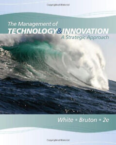 The Management of Technology and Innovation : A Strategic Approac
