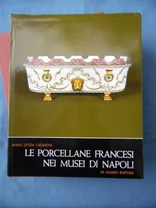 BORBONICA-ANTIQUARIATO-CASANOVA-PORCELLANE FRANCESI NEI MUSEI DI NAPOLI-DI MAURO - Picture 1 of 5