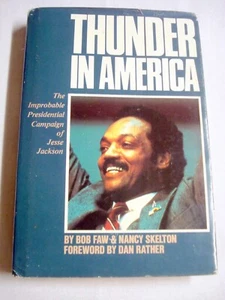 Thunder In America HC Jesse Jackson Presidential Campaign by Bob Faw - Picture 1 of 3