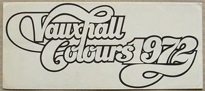 VAUXHALL Cars Exterior Colour Chart 1972 #V2063 VIVA Firenza VICTOR VX 4/90 ++ - Picture 1 of 3