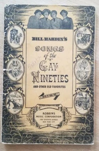 Bill Hardey's Song of The Gay Nineties and Other Old Favorites Songbook (1942) - Picture 1 of 5