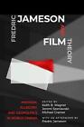 Fredric Jameson And Film Theory: Marxism, Allegory, And Geopolitics In World Cin