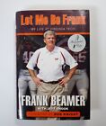 LET ME BE FRANK My Life at Virginia Tech Hardcover Book by Frank Beamer ~ Signed
