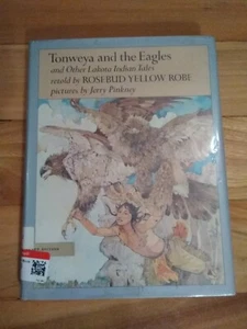 Tonweya and the Eagles & Lakota Indian Tales by Rosebud Yellow Robe - 1980 HB - Picture 1 of 11