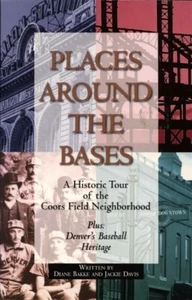 PLACES AROUND BASES COORS FIELD BASEBALL NEIGHBORHOOD HISTORIC TOUR DENVER CO - Picture 1 of 1