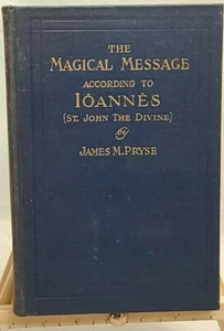 The Magical Message According to Ioannes James Pryse 1931 Printing Occult Bible - Imagen 1 de 11