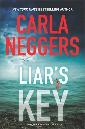 Liar's Key; Sharpe & Donovan, 7 - Carla Neggers, 9780778319115, hardcover Foto 1 de 1
