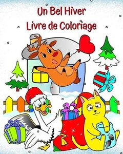 Un Bel Hiver Livre de Coloriage: Illustrations hivernales amusantes pour les enf - Picture 1 of 1