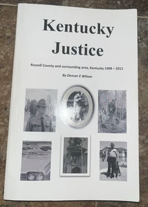 Kentucky Justice - Russell County & Surrounding Area, Kentucky 1908-2011 - Bild 1 von 3