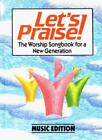 Let's Praise: The Worship Songbook for a New Generation By David Peac*ck