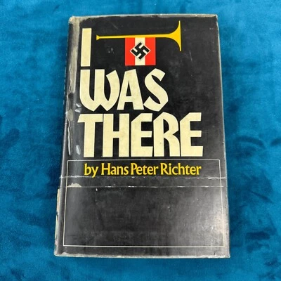 I Was There by Hans Peter Richter ... Hardcover Book –  1973 - WWII Vintage - image 1 of 4