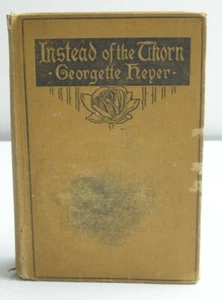 Instead Of The Thorn By Georgette Heyer, Published 1924 By Small, Maynard And Co - Picture 1 of 8