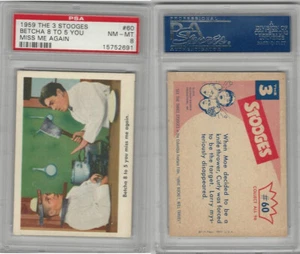 1959 Fleer, The 3 Stooges, #60 Betcha 8 To 5 You Miss Me Again, PSA 8 NMMT - Picture 1 of 1