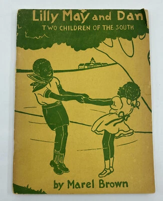 LILLY MAY AND DAN: TWO CHILDREN OF THE SOUTH Marel Brown 1st Ed African Am 1946  Foto 1 de 4