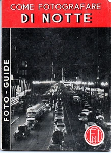 mx16 COME FOTOGRAFARE DI NOTTE - Foto -guide - di Frederik Purves - Ed. Castello - Bild 1 von 1