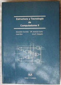 ESTRUCTURA Y TECNOLOGÍA DE COMPUTADORESS II - ED. SANZ Y TORRES - VER INDICE - Imagen 1 de 4