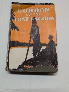 GORDON OF THE LOST LAGOON ROBERT WATSON 1924 RARE VINTAGE HARDCOVER BOOK - Picture 1 of 3