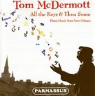 Tom McDermott - Alle Schlüssel und dann einige: Klaviermusik aus New Orleans [Neue CD