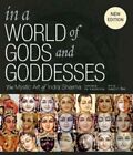 In A World Of Gods And Goddesses GC English Bae James H. Mandala Publishing Grou