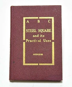 VINTAGE ABC STEEL SQUARE AND ITS PRACTICAL USE BOOK PUBLISHED BY HODGSON - Picture 1 of 7