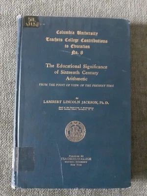Educational Significance of Sixteenth Century Arithmetic, Lambert Jackson, 1906 - Image 1 of 4