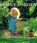The Family Garden: A Practical Guide To Creating A Safe And Enjoyable Garden, Br
