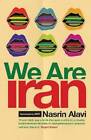 We Are Iran - Paperback By Nasrin Alavi - Good