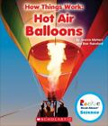 Ballons à air chaud (Rookie Read-About Science: How Things Work)