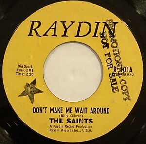 The Saints – Don't Make Me Wait Around / Girl Forgive Me – Raydin R 101 – 45 RPM