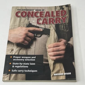 2008 The Gun Digest Book of Concealed Carry Massad Ayoob - Picture 1 of 18