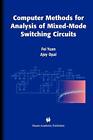Computer Methods for Analysis of Mixed-Mode Switching Circuits. Yuan, Opal<|