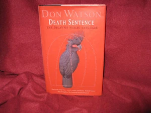 Sentencia de muerte: La decadencia del lenguaje público ~ Don Watson ingenioso, erudito y divertido - Imagen 1 de 9