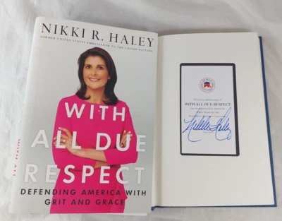 With All Due Respect SIGNED by Nikki R. Haley HC/DJ 1st Ed. 2019  EUC - Image 1 of 4