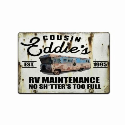 Cousin Eddie Christmas Vacation Sh#tters Full RV Maintenance Retro Funny Sign