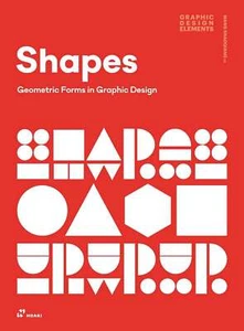 Shapes: Geometric Forms in Graphic De... By Wang Shaoqiang, paperback,Excellent - Picture 1 of 1