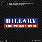 Anti-Hillary Hillary for Prison 2016 Sticker Self Adhesive Vinyl clinton