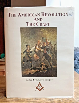 The American Revolution And The Craft, Freemasonry Influence On Government, RARE - Image 1 of 4
