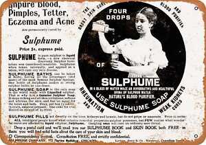 Metal Sign - 1899 Sulphume for Pimples and Eczema -- Vintage Look