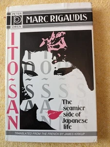 ITO SAN THE SEAMIER SIDE OF JAPANESE LIFE MARC RIGAURDIS - Picture 1 of 8