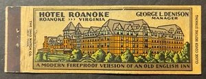 Hotel Roanoke Roanoke Virginia matchbook cover George L Denison Mgr - Picture 1 of 2