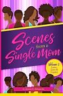 Scenes From A Single Mom, Volume Ii: Love, Loss, +Legacy By Edwards, Jenea T.