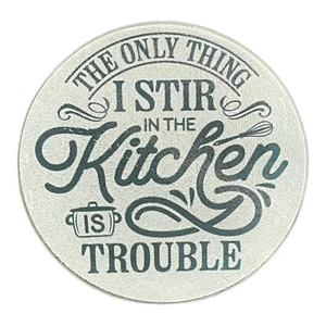 "Tablero de corte de vidrio templado redondo de 8 pulgadas ""I Stir Trouble In This Kitchen""" - Imagen 1 de 1