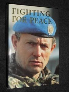 SIGNED; Fighting for Peace by General Sir Michael Rose (1998-1st) Bosnia 1994 UN - Picture 1 of 12